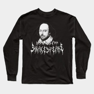 William Shakespeare Metal (black and white) Long Sleeve T-Shirt